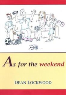 As for the Weekend by Dean Lockwood