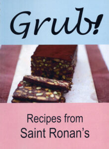 Grub! Recipes from St Ronan's School