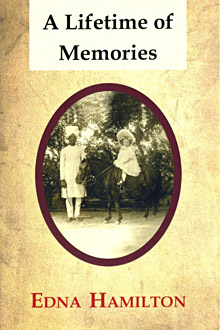 A Lifetime of Memories by Edna Hamilton