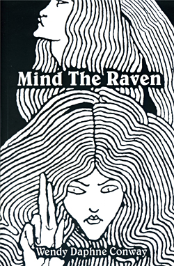 Mind the Raven, by Wendy Daphne Conway