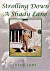 Strolling Down A Shady Lane by Stan Lane