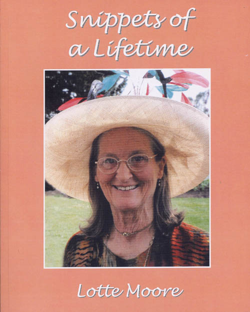 Snippets of a lifetime by Lotte Moore