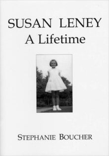 Susan Leney A Lifetime, by Stephanie Boucher