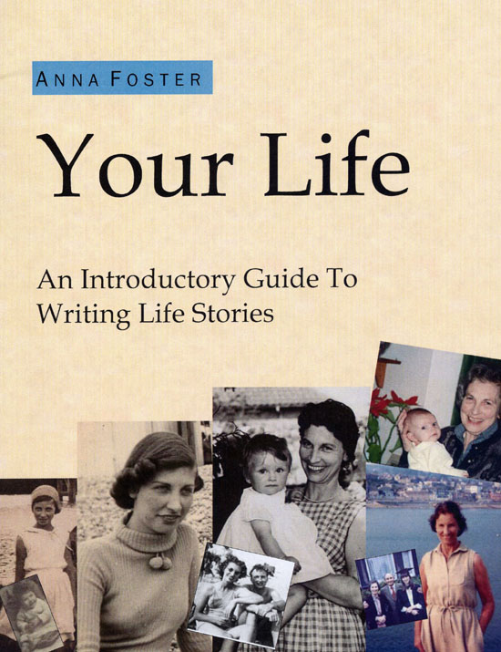 Your Life writing guide by Anna Foster